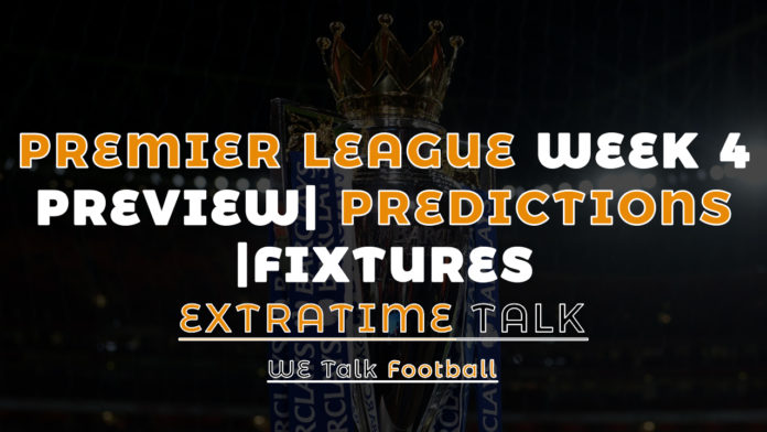 Premier League Week 4 PReview